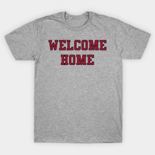 Welcome Home T-Shirt